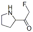 Ethanone, 2-fluoro-1-(2-pyrrolidinyl)-(9ci)Structure,695809-50-8Structure Ethanone, 2-fluoro-1-(2-pyrrolidinyl)-(9ci) Structure,695809-50-8Structure